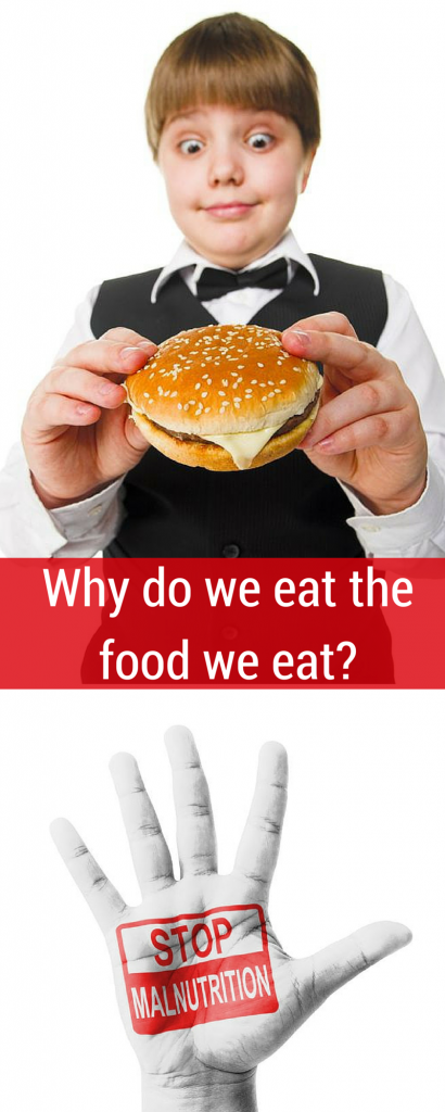 Why do we eat the food we eat?